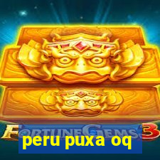 peru puxa oq